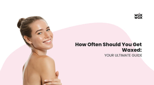 How Often Should You Get Waxed: Your Ultimate Guide