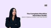 The Complete WaxWax Hard Wax Guide: Which Formula Is Right for Your Salon?