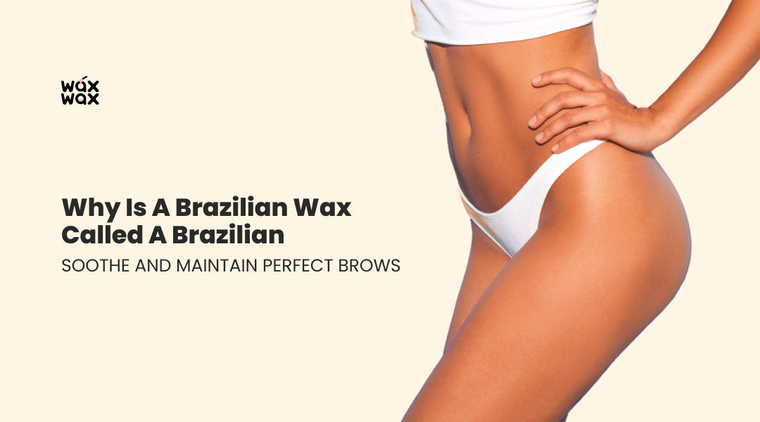 Why is a brazilian wax called a brazilian