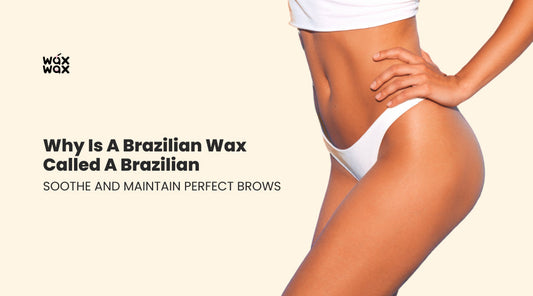 Why is a brazilian wax called a brazilian