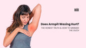 Does Armpit Waxing Hurt? The Honest Truth & How to Minimize the Ouch