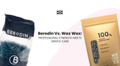 Berodin vs. Wax Wax: Professional Strength Meets Gentle Care