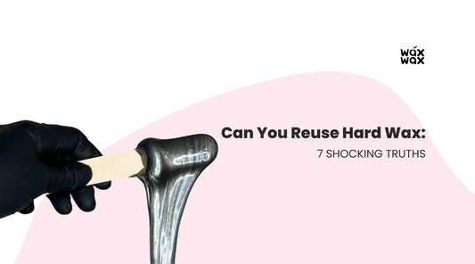Can You Reuse Hard Wax: 7 Shocking Truths