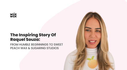 The Inspiring Story of Raquel Souza: From Humble Beginnings to Sweet Peach Wax & Sugaring Studios