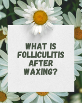 What Is Folliculitis After Waxing